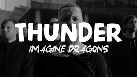 Thunder (Imagine Dragons song) " Thunder " is a 2017 song by American pop rock band Imagine Dragons and is the second single from their third studio album Evolve. It topped the single charts in the Czech Republic. It went to the top 10 in Australia, Austria, Belgium, Canada, Germany, Hungary, Italy, New Zealand, Poland, Slovakia, Sweden ... 